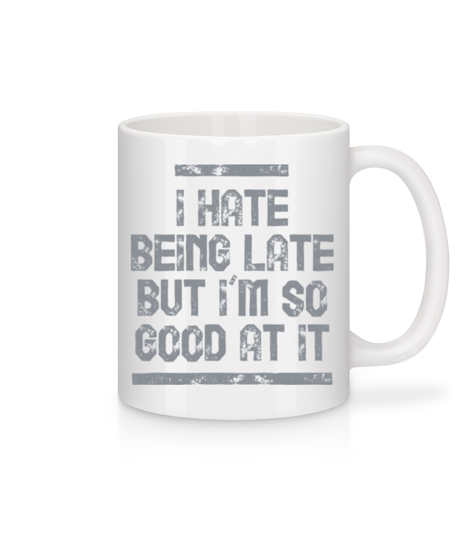 I Hate Being Late · Mug en céramique blanc