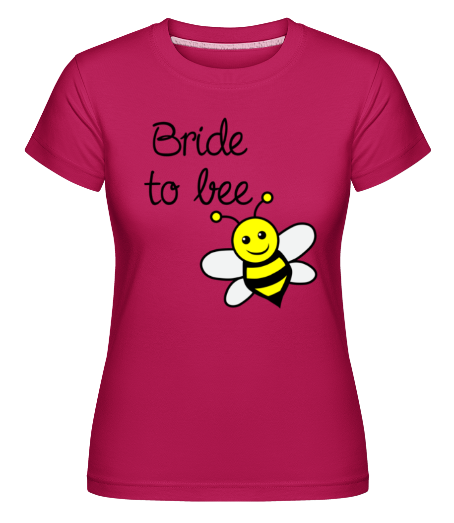 Bride To Bee ·  T-shirt Shirtinator femme