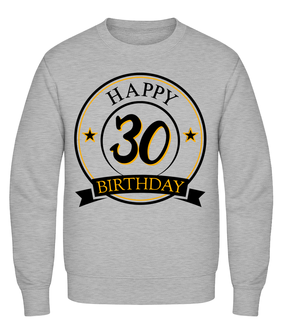Happy Birthday 30 · Sweatshirt Homme