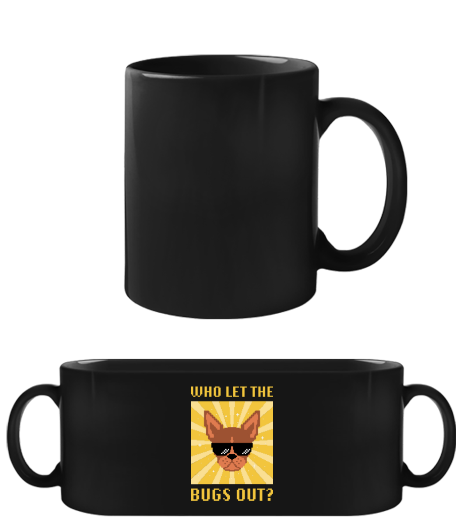 Who Let The Bugs Out · Tasse Noire