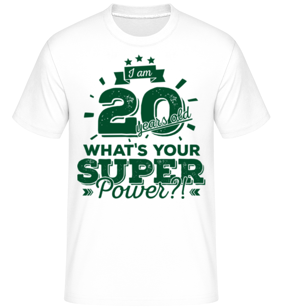 20 Years Super Power ·  T-Shirt Shirtinator homme