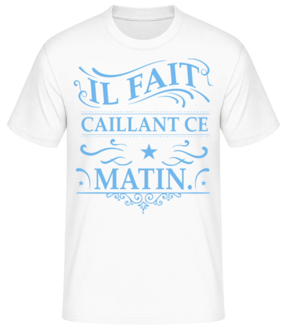 Il Fait Caillant · T-shirt standard Homme