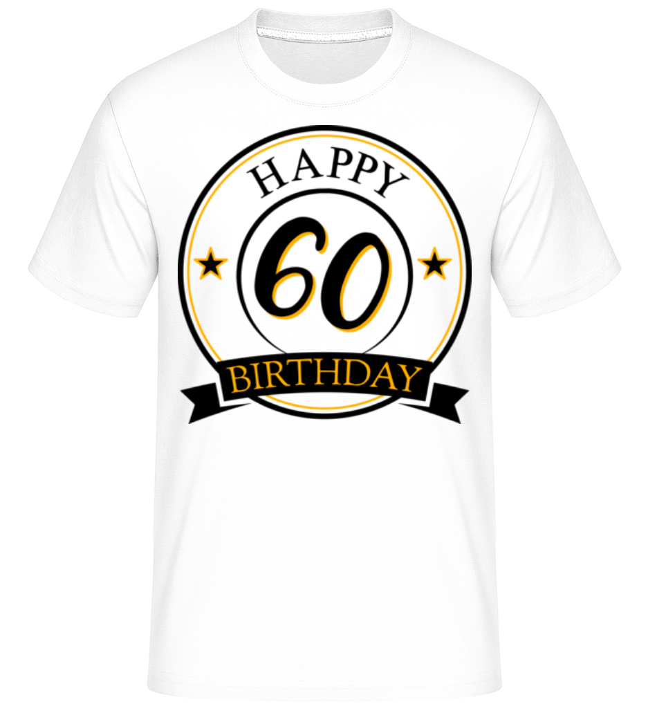 Happy Birthday 60 ·  T-Shirt Shirtinator homme