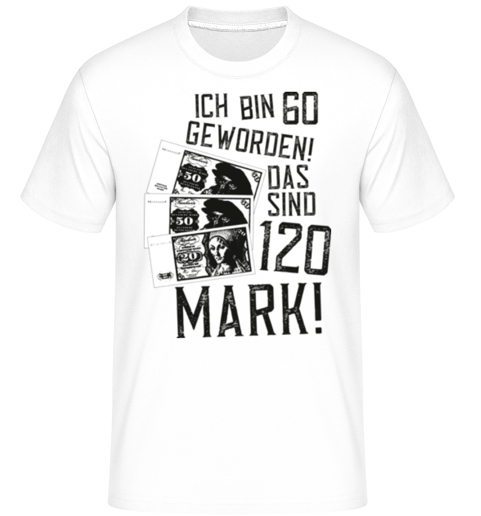Bin 60 120 Mark · Shirtinator Männer T-Shirt