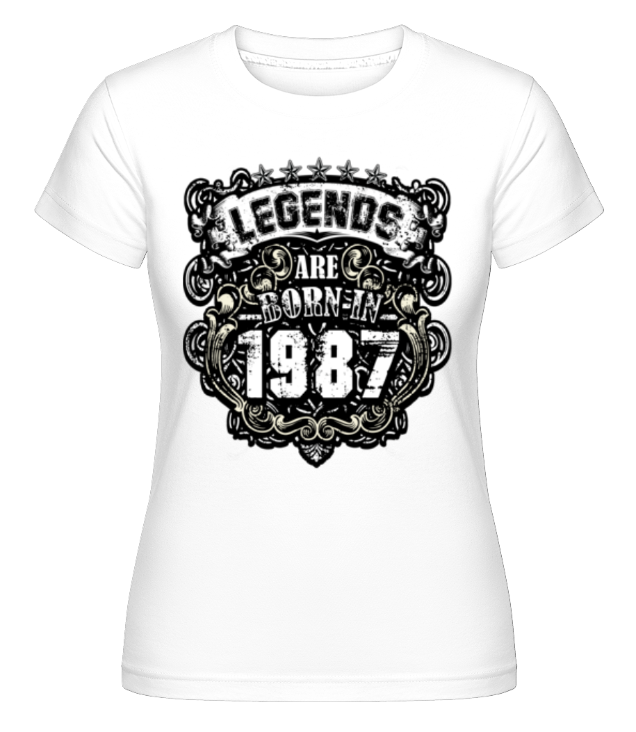 Legends Are Born In 1987 ·  T-shirt Shirtinator femme