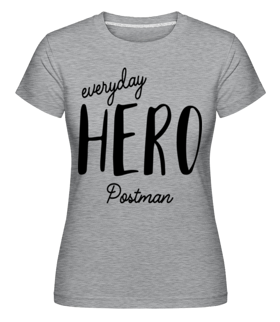 Everyday Hero Postman ·  T-shirt Shirtinator femme