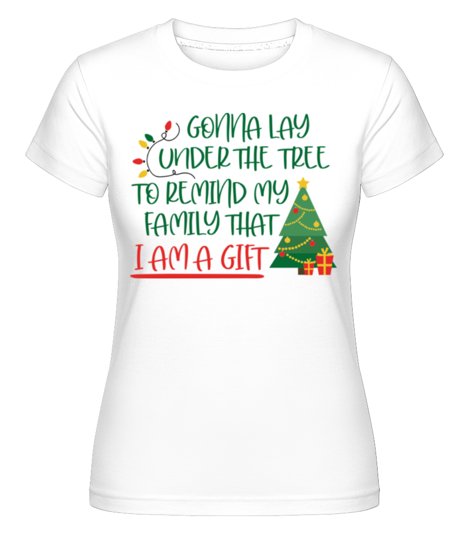 Gonna Lay Under The Tree ·  T-shirt Shirtinator femme