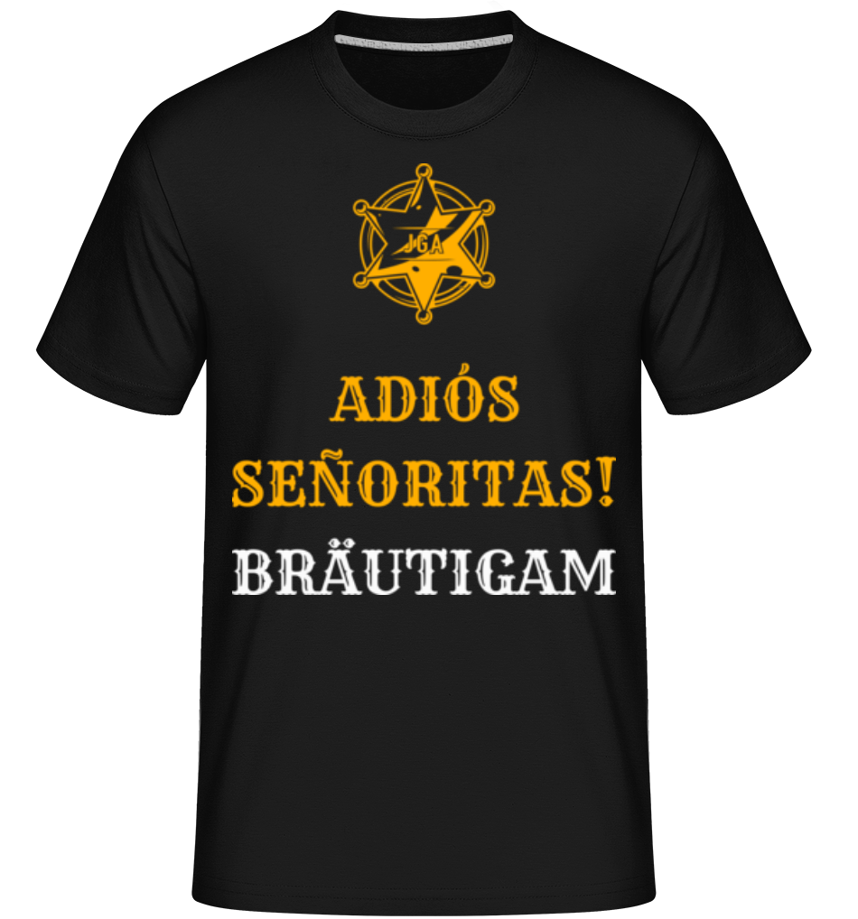 Adiós Señoritas Bräutigam · Shirtinator Männer T-Shirt