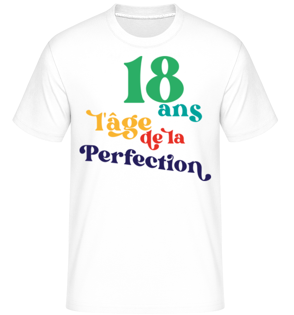 Aperçu: 18 L'âge De La Perfection -  T-Shirt Shirtinator homme - Blanc - Devant