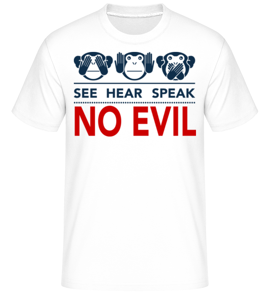 Aperçu: See Hear Speak No Evil -  T-Shirt Shirtinator homme - Blanc - Devant