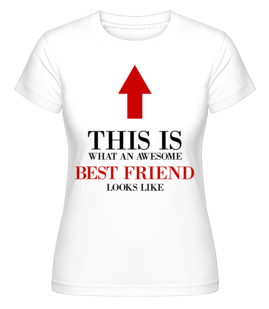Awesome Best Friend ·  T-shirt Shirtinator femme