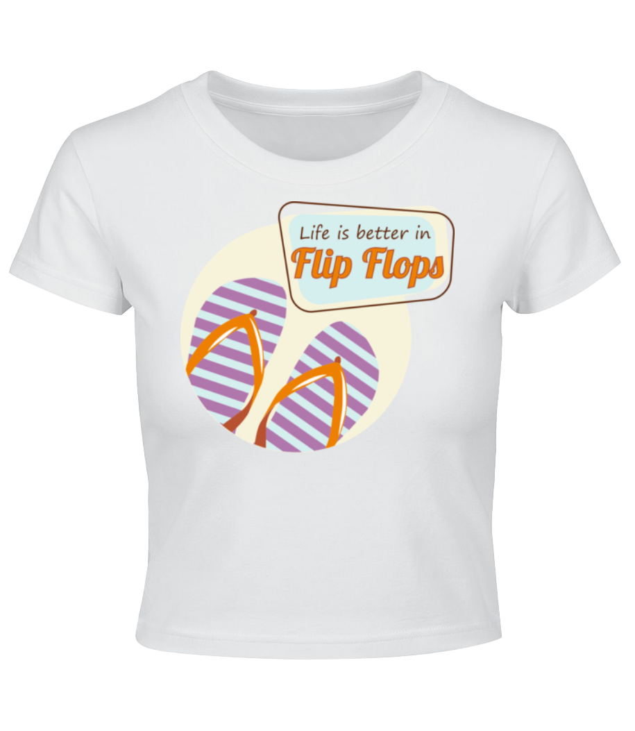 Life Better Flip Flops · Crop top