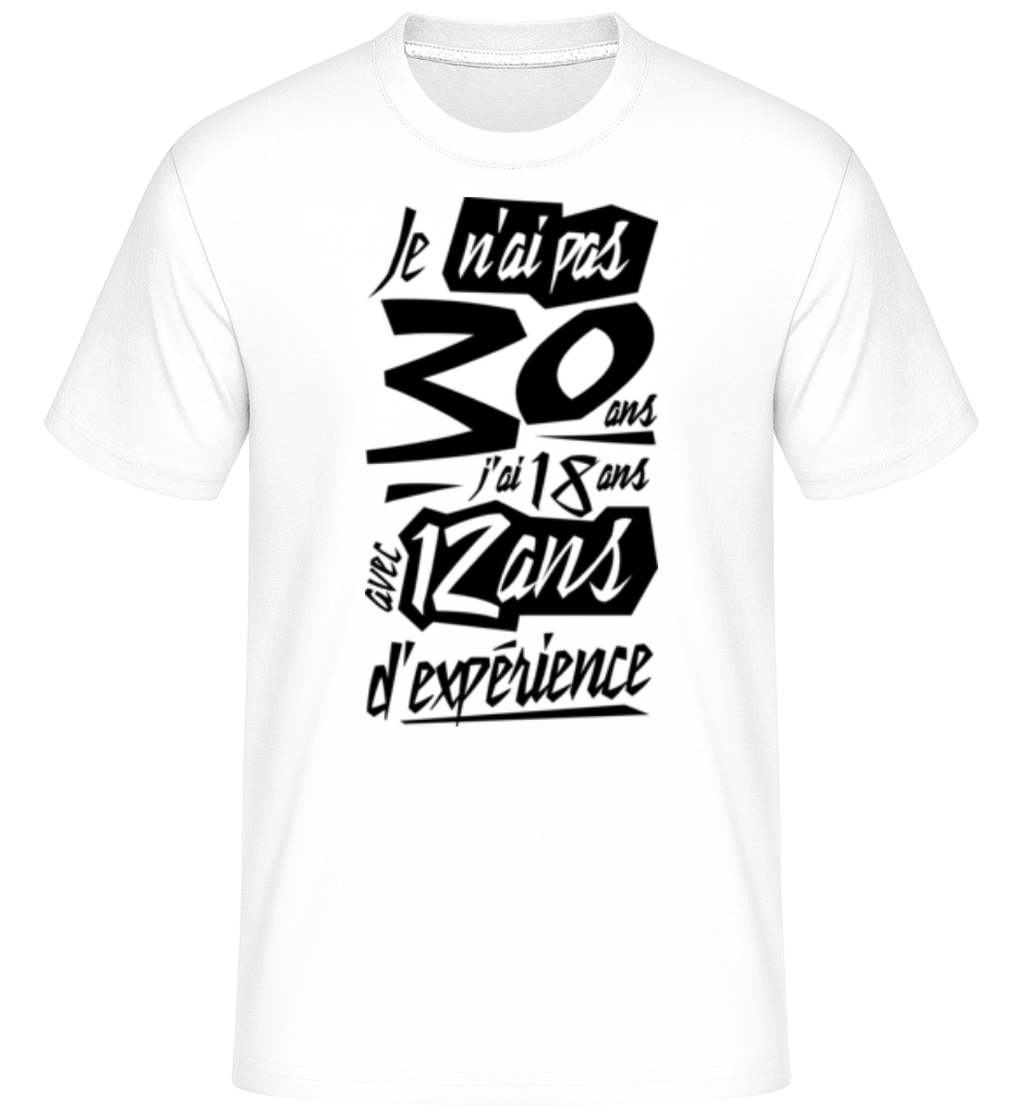 Je N'ai Pas 30 Ans ·  T-Shirt Shirtinator homme