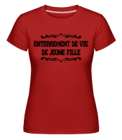 Enterrement De Vie De Jeune Fille -  T-shirt Shirtinator femme - Rouge - Devant
