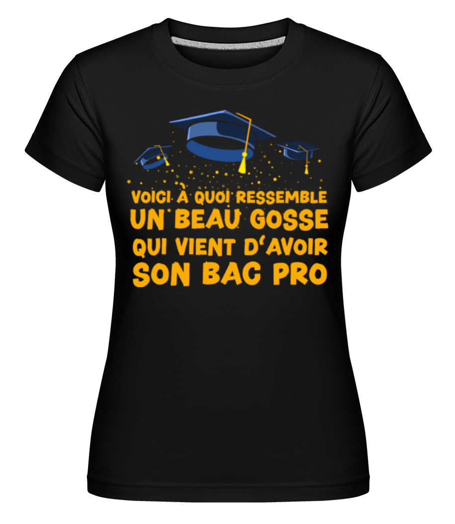 D‘avoir Son Bac Pro ·  T-shirt Shirtinator femme