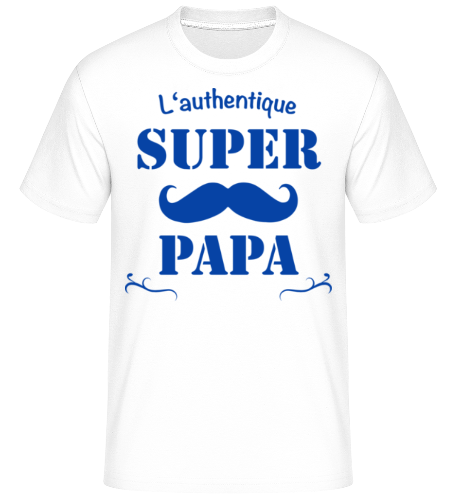 L'Authentique Super Papa ·  T-Shirt Shirtinator homme
