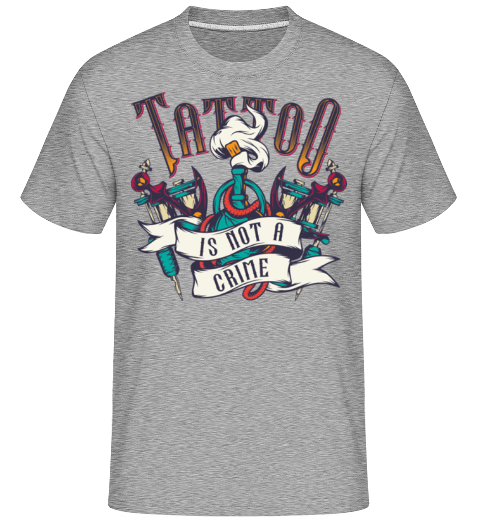 Tattoo Is Not A Crime ·  T-Shirt Shirtinator homme