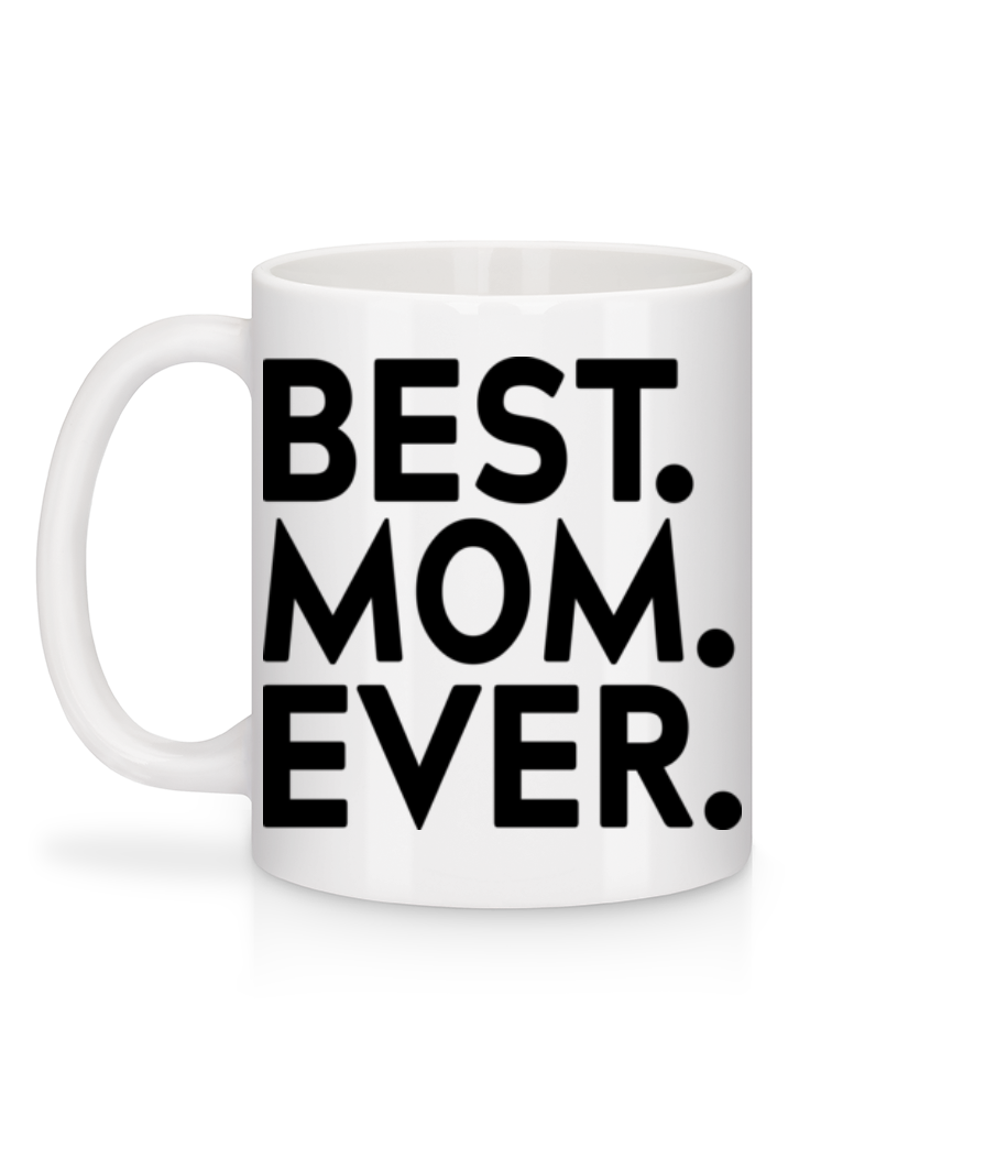 Aperçu: Best Mom Ever - Mug en céramique blanc - Blanc - Derrière