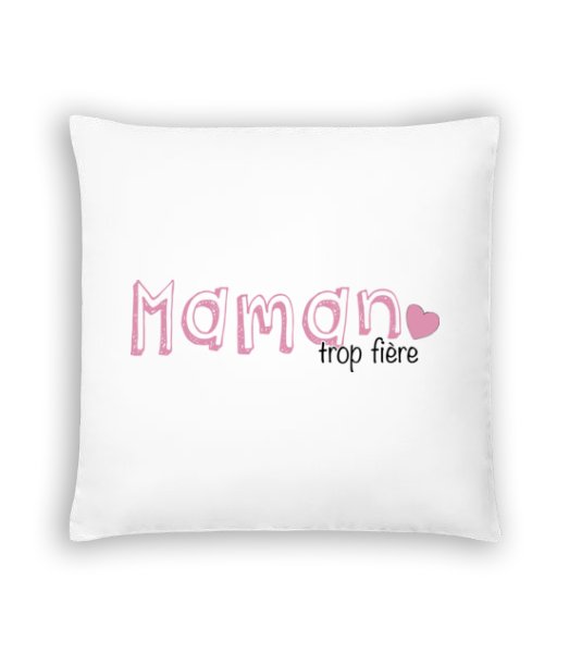 Maman Trop Fière · Coussin