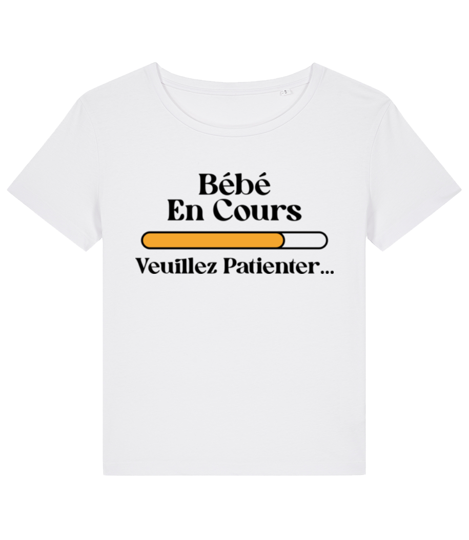 Bébé En Cours Veuillez Patientier · T-shirt bio Femme Stanley Stella 2.0