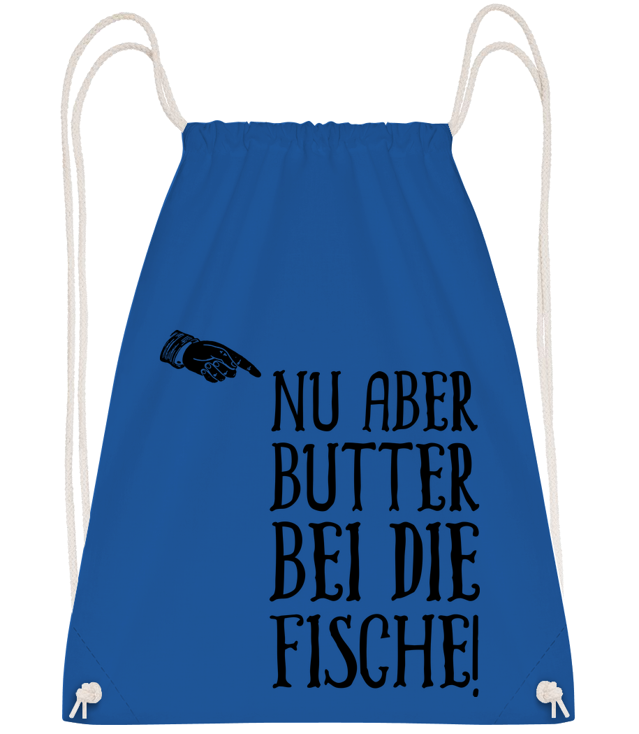 Nu Aber Butter Bei Die Fische · Turnbeutel