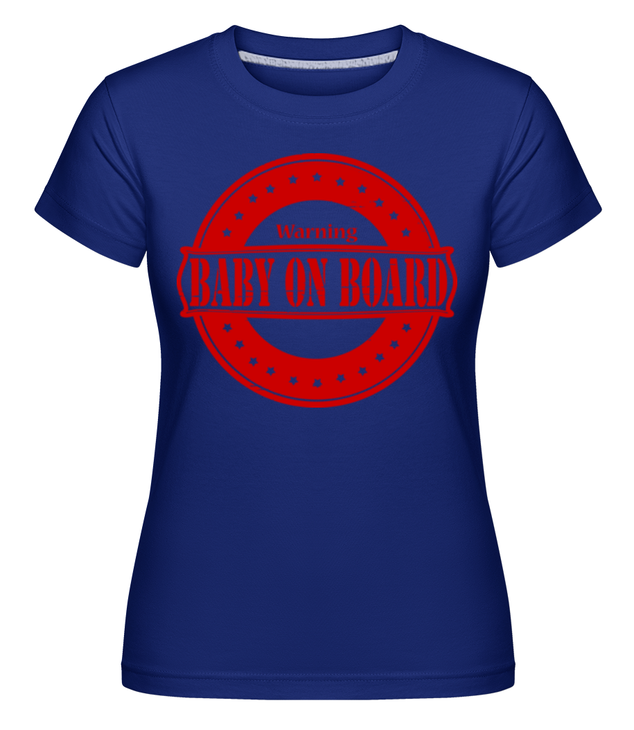Aperçu: Baby On Board -  T-shirt Shirtinator femme - Bleu royal - Devant