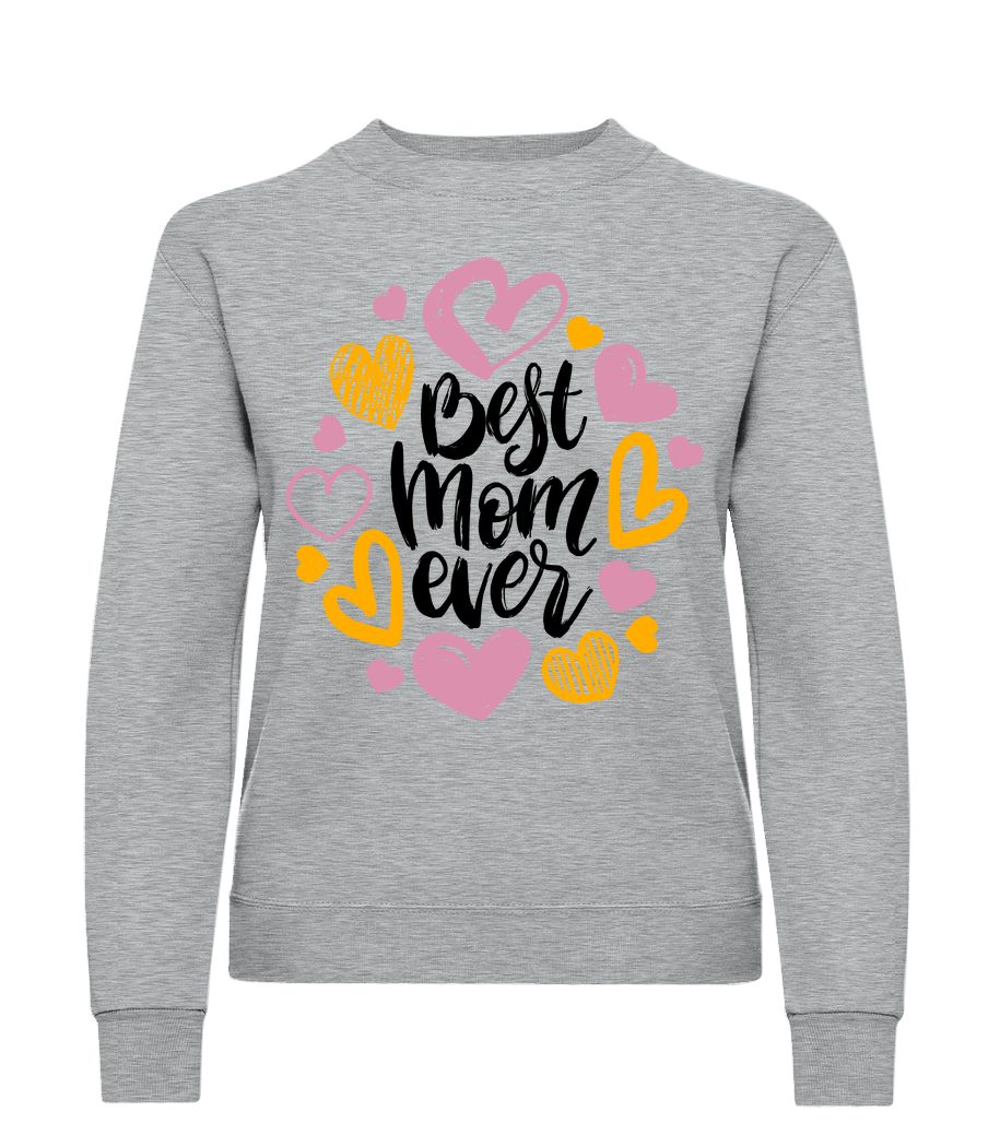 Best Mom Ever · Sweatshirt Femme