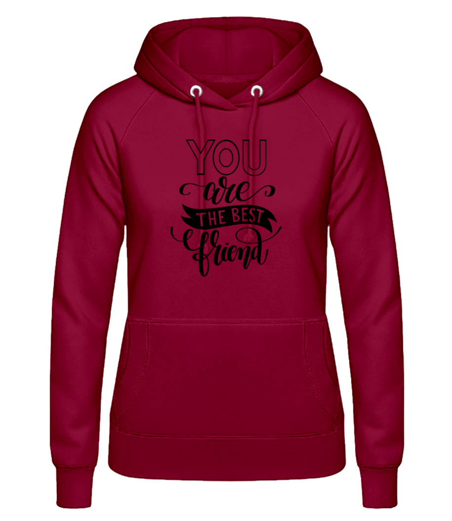 You Are The Best Friend · Sweat à capuche basique pour femme