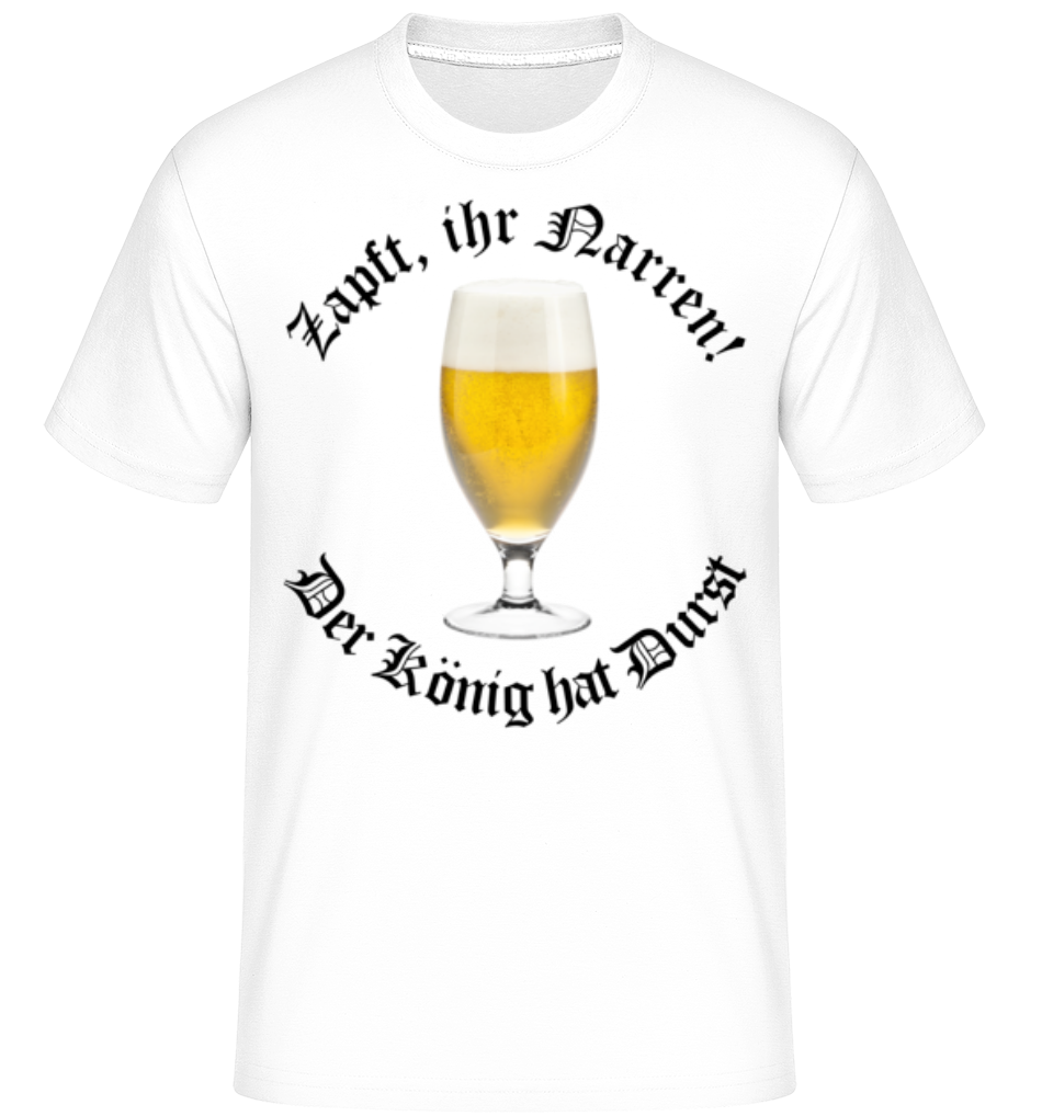 Zapft Ihr Narren · Shirtinator Männer T-Shirt