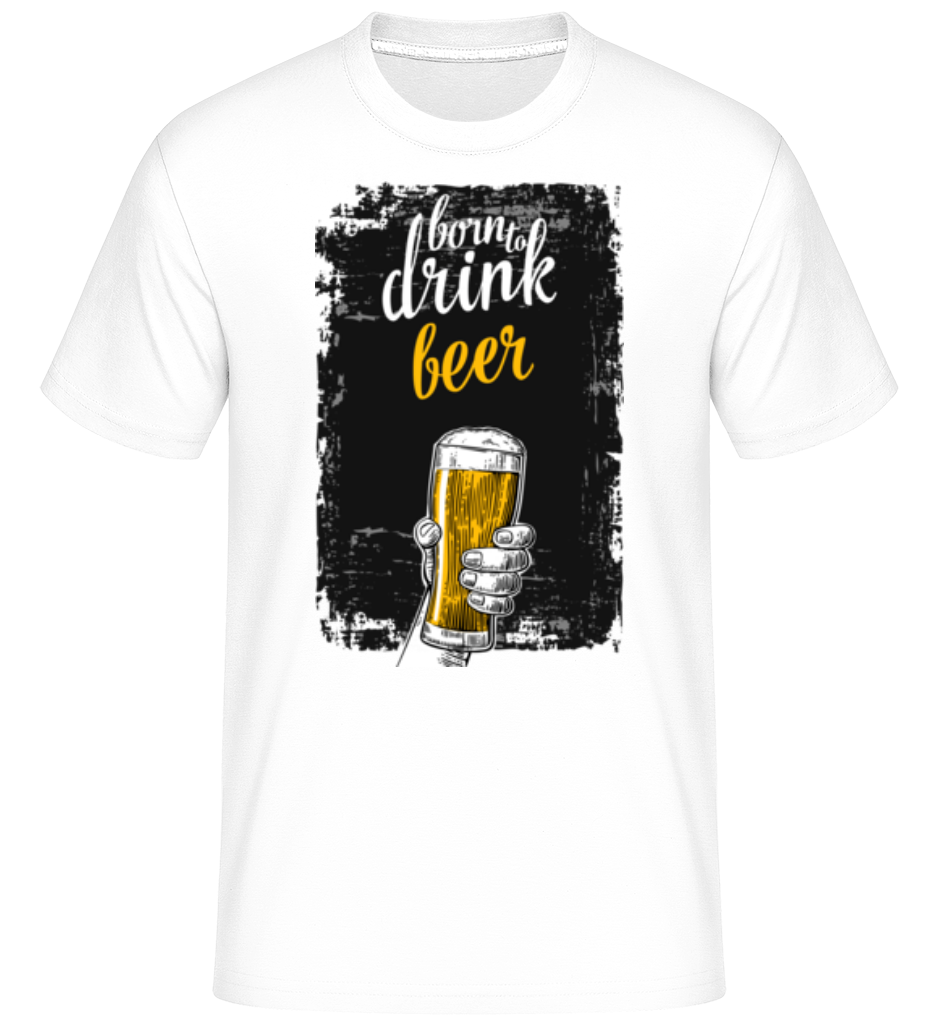 Born To Drink Beer ·  T-Shirt Shirtinator homme