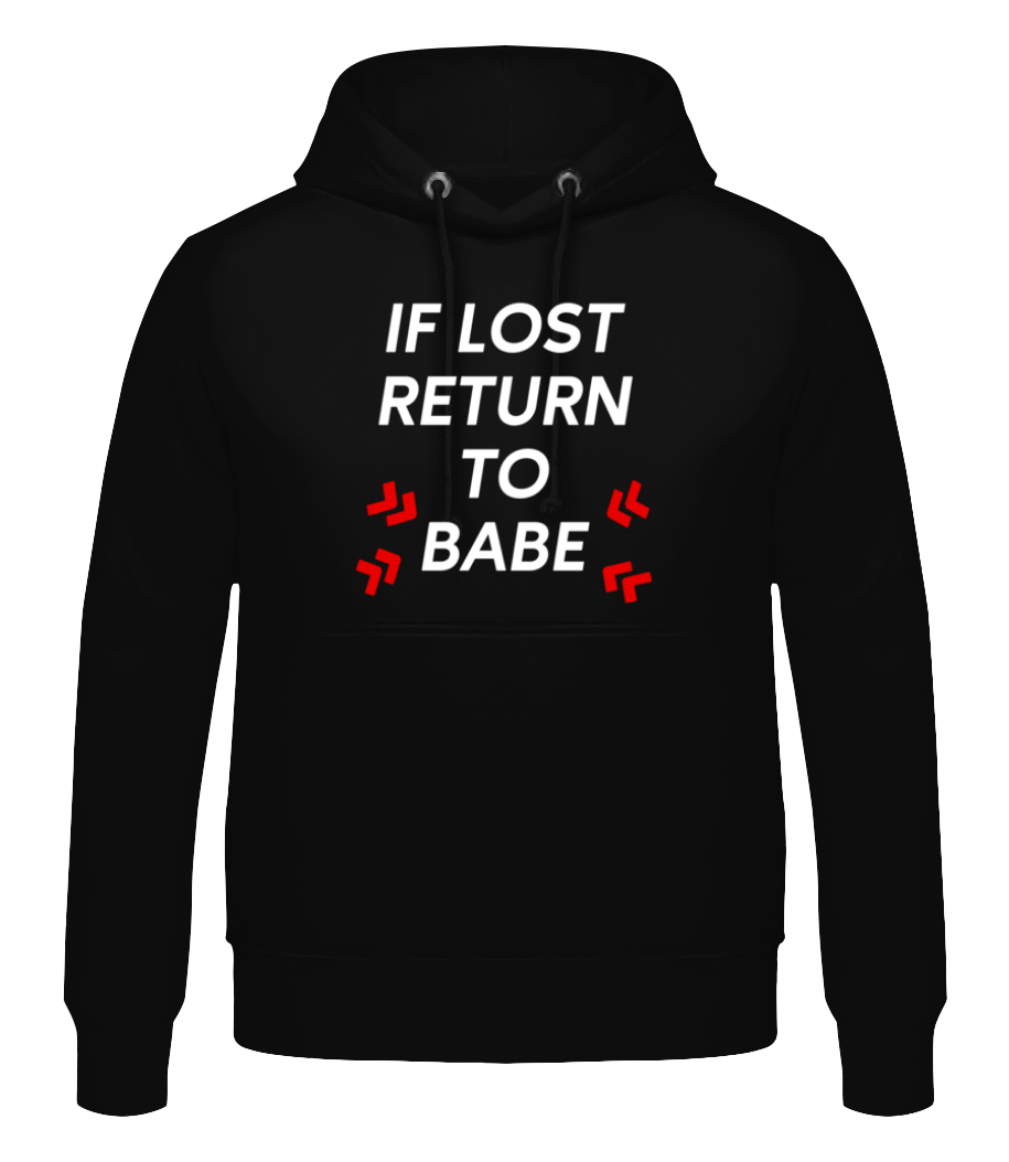 If Lost Return To Babe · Sweat à capuche Homme