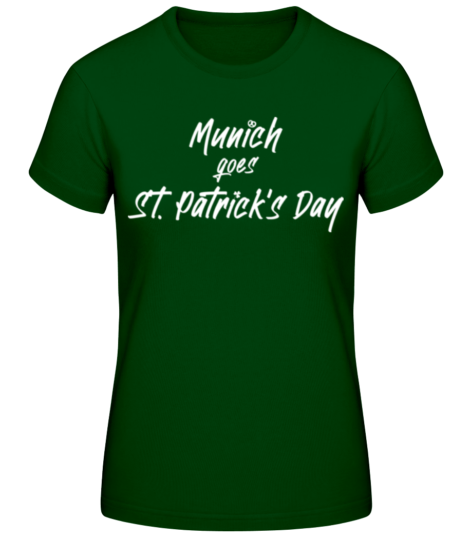 Vorschau: Munich Goes St. Patrick’s Day - Frauen Basic T-Shirt - Flaschengrün - Vorne