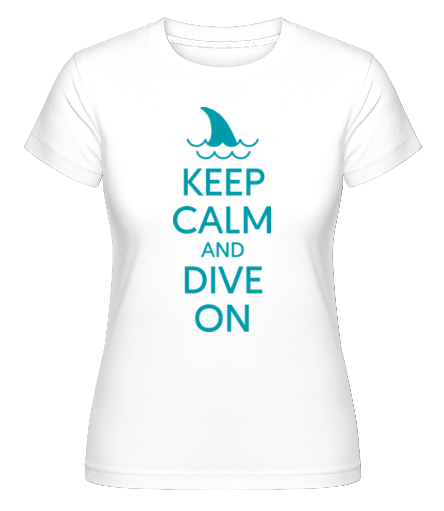Aperçu: Keep Calm Dive On -  T-shirt Shirtinator femme - Blanc - Devant