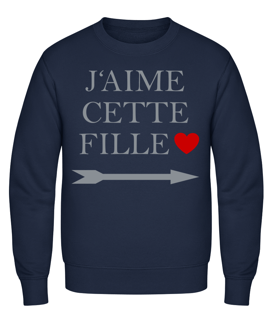J'Aime Cette Fille · Sweatshirt Homme