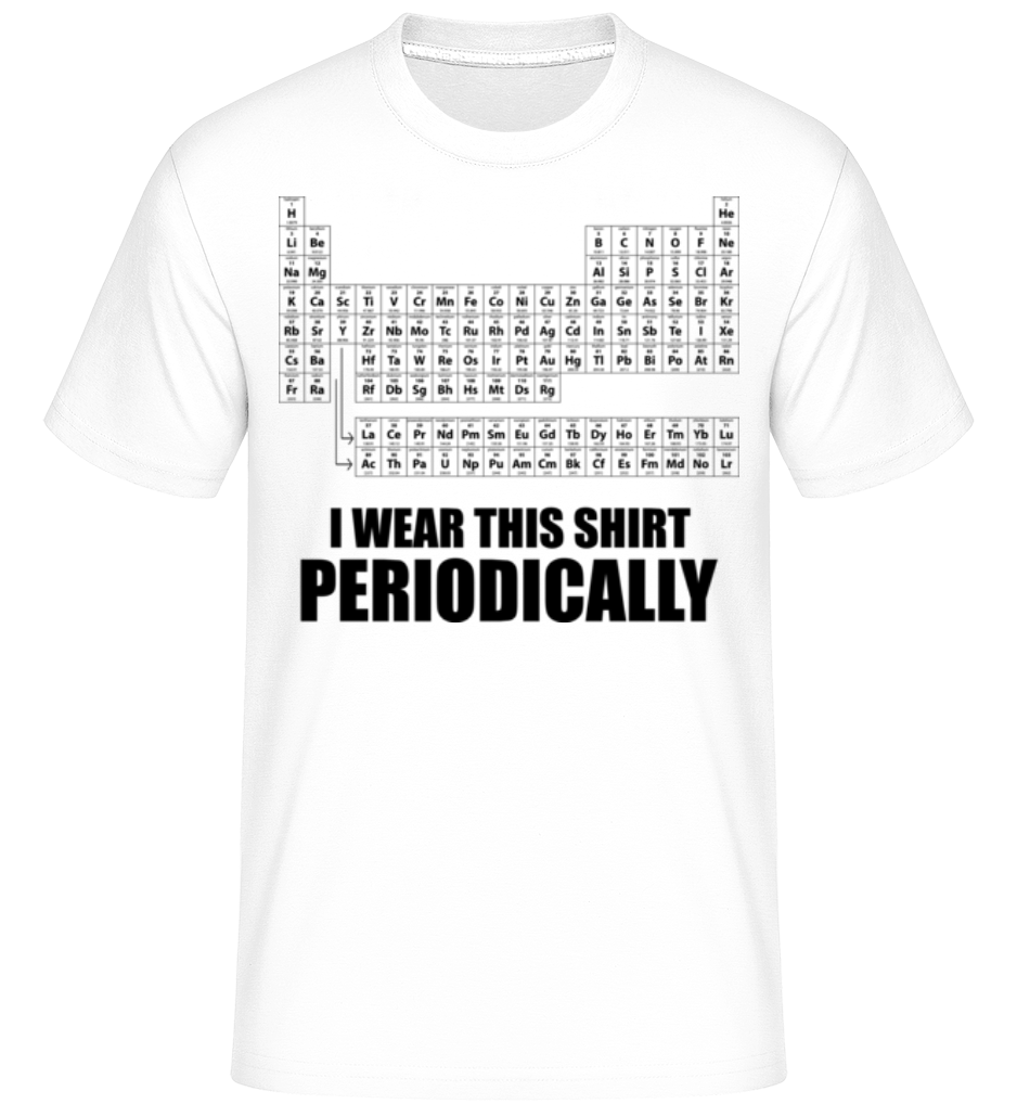 I Wear It Periodically ·  T-Shirt Shirtinator homme
