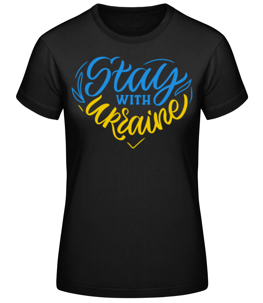 Stay With Ukraine · T-shirt standard Femme