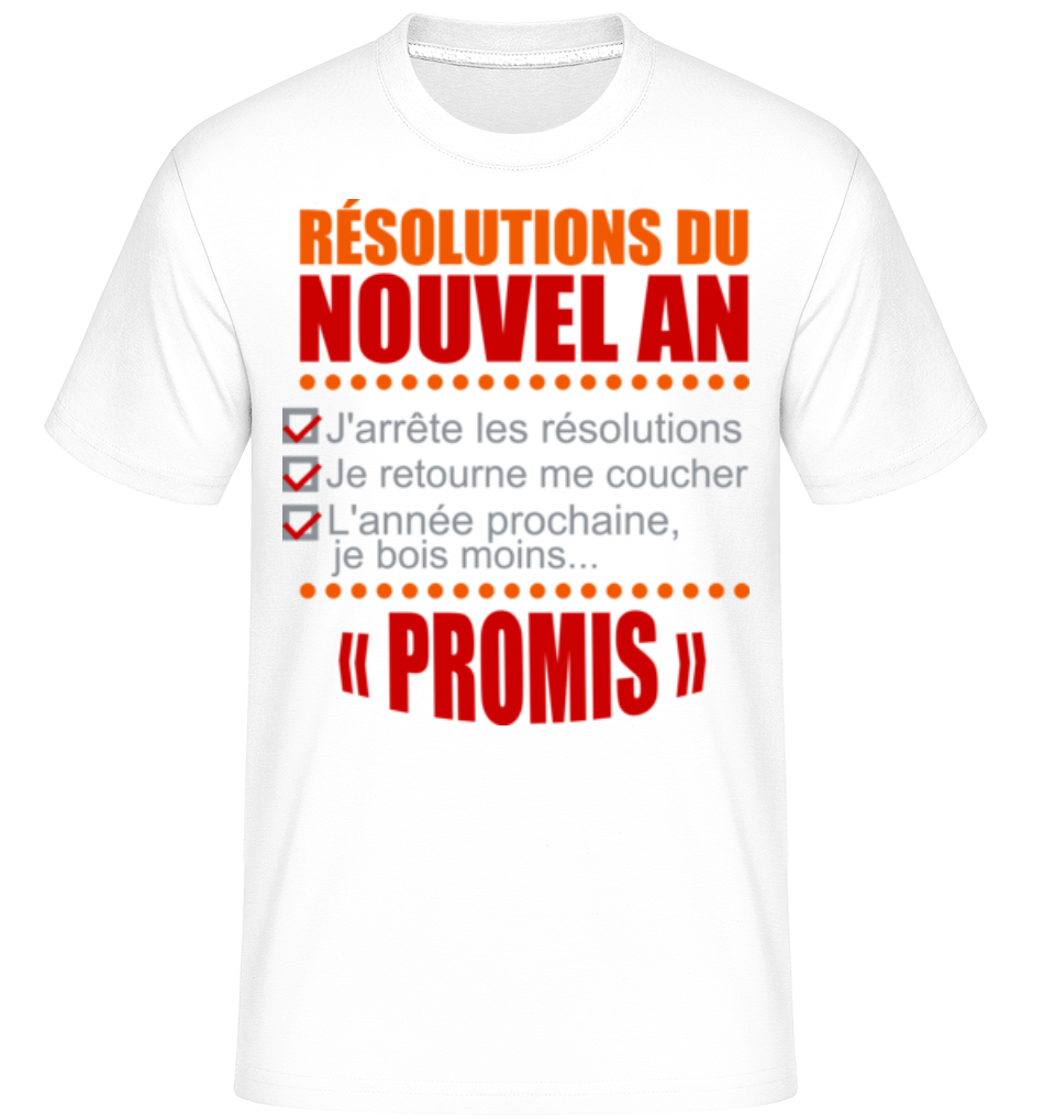 Résolutions Du Nouvel An ·  T-Shirt Shirtinator homme