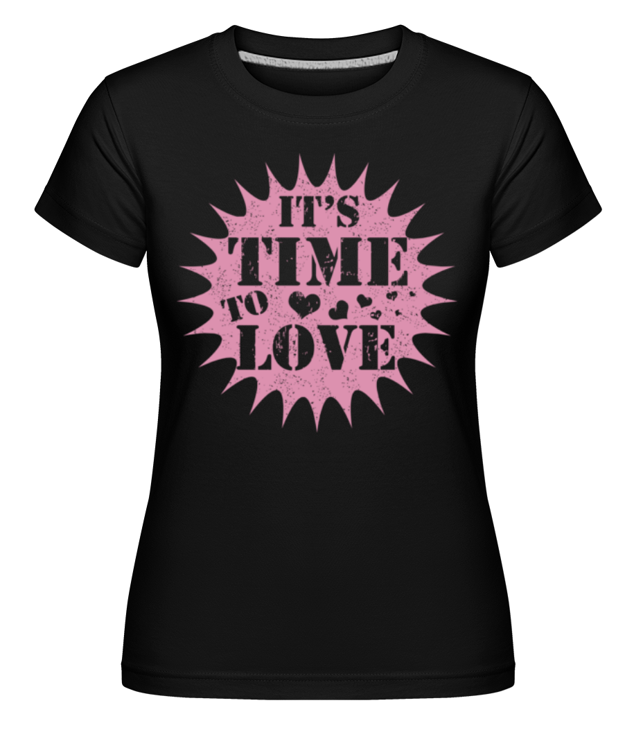 Aperçu: It's Time To Love -  T-shirt Shirtinator femme - Noir - Devant