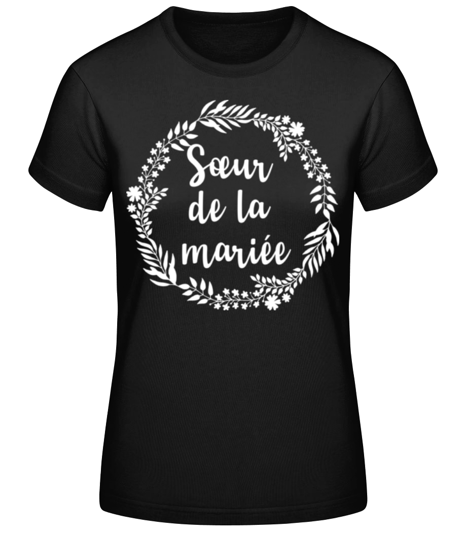 Sœur De La Mariée · T-shirt standard Femme