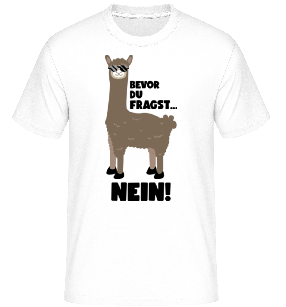Bevor Du Fragst Nein · Shirtinator Männer T-Shirt