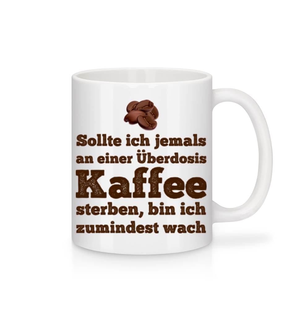 Vorschau: Überdosis Kaffee - Tasse - Weiß - Vorne