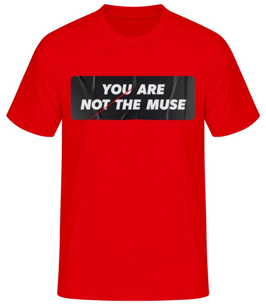 You Are Not The Muse Sticker · T-shirt standard Homme