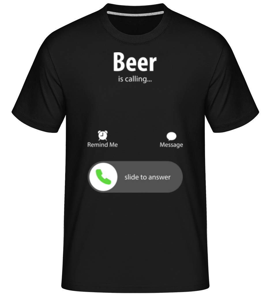 Beer Is Calling ·  T-Shirt Shirtinator homme