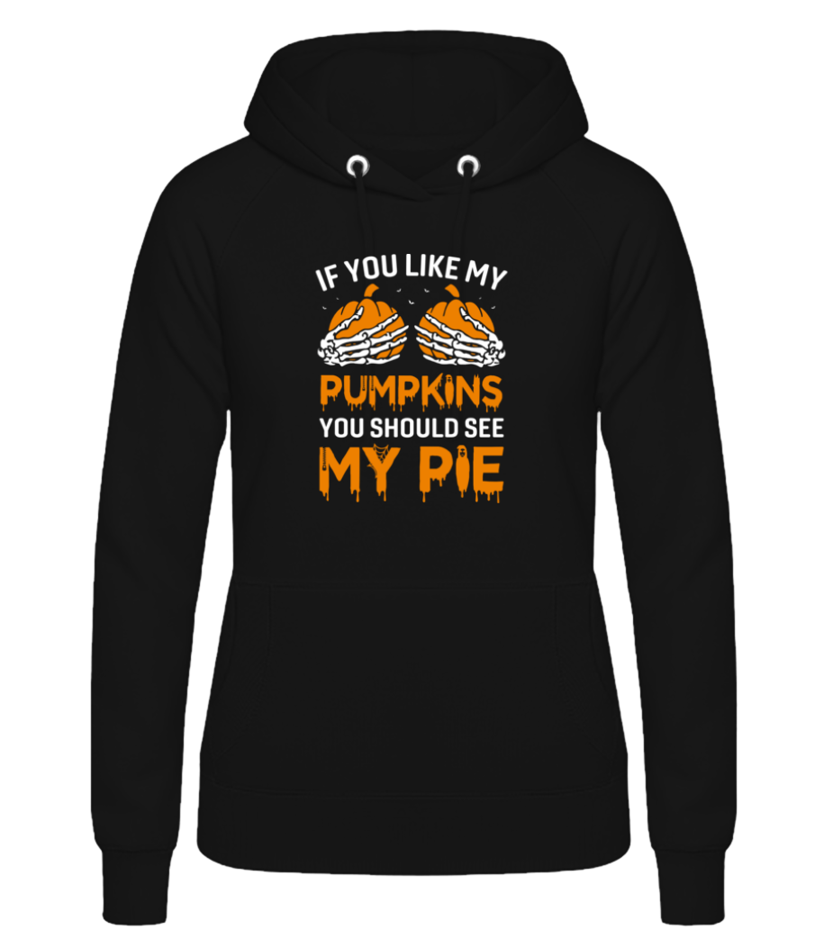 If You Like My Pumpkins · Sweat à capuche basique pour femme