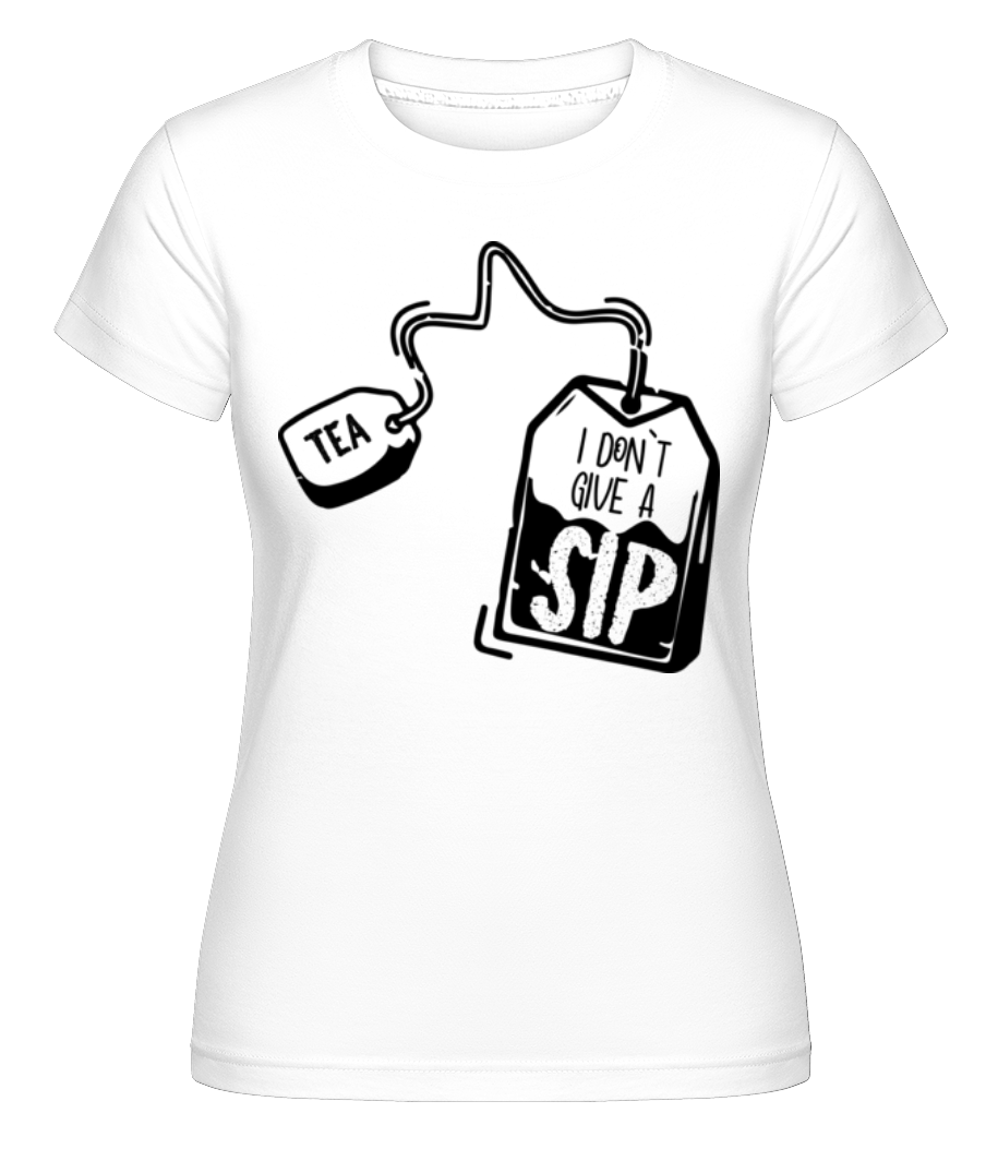 Aperçu: I Don`t Give A Sip -  T-shirt Shirtinator femme - Blanc - Devant