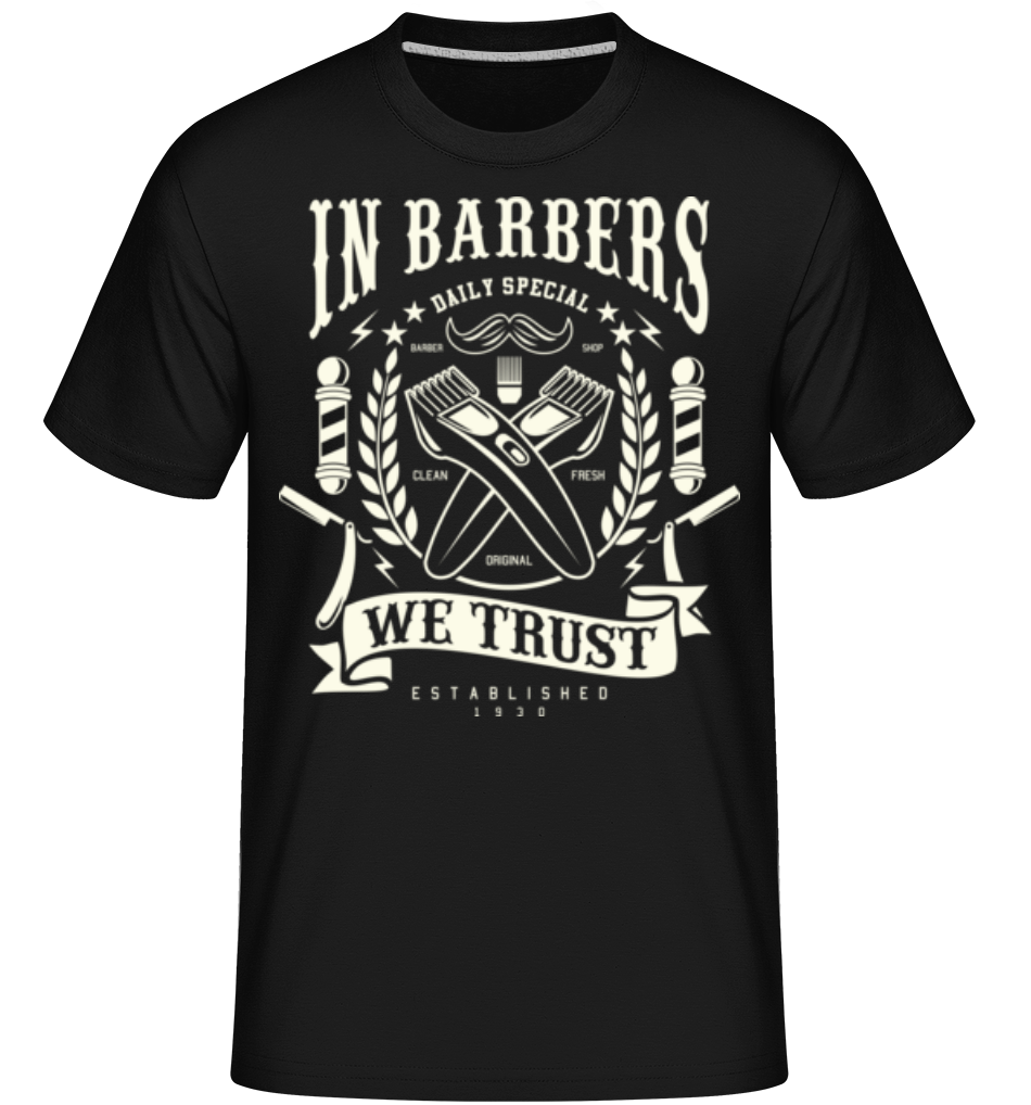 In Barbers We Trust ·  T-Shirt Shirtinator homme