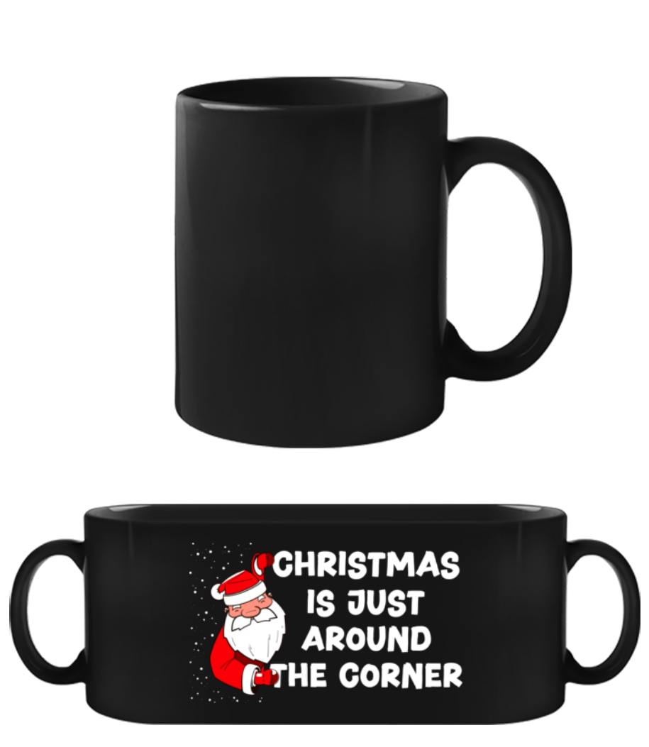 Christmas Around The Corner · Tasse Noire
