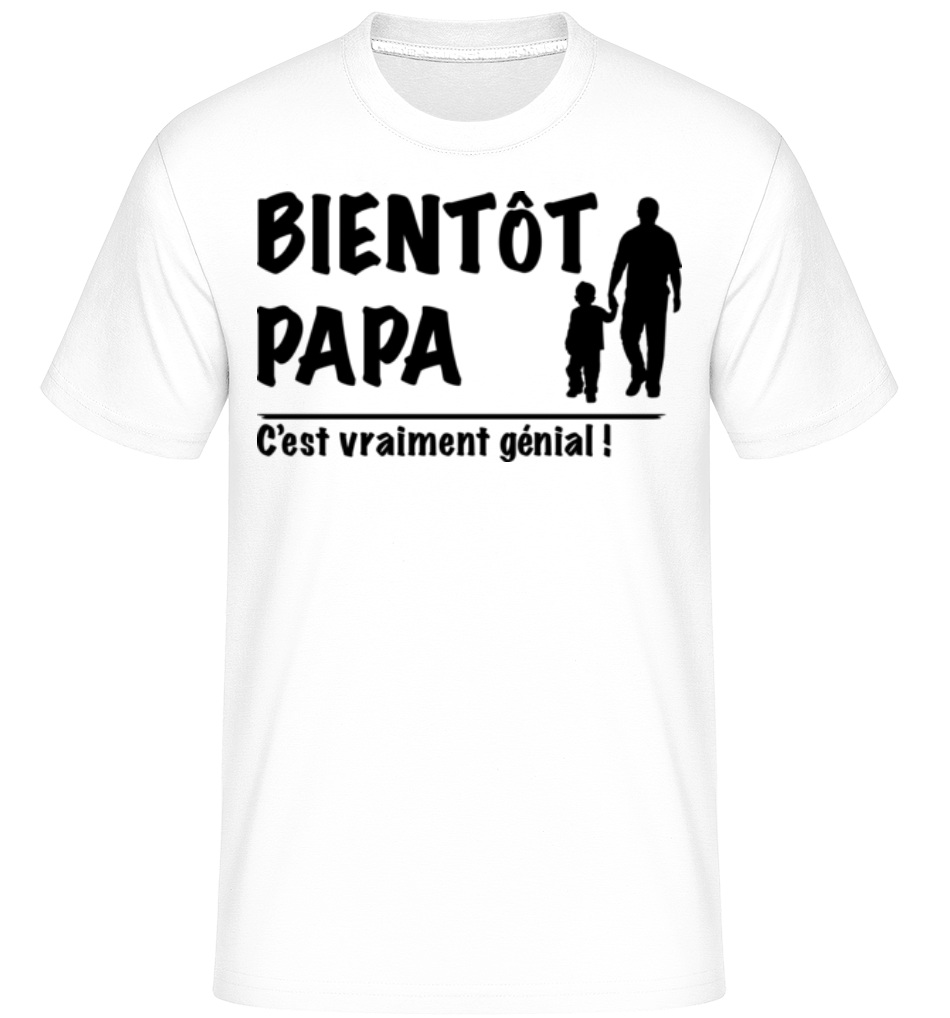 Bientôt Papa ·  T-Shirt Shirtinator homme