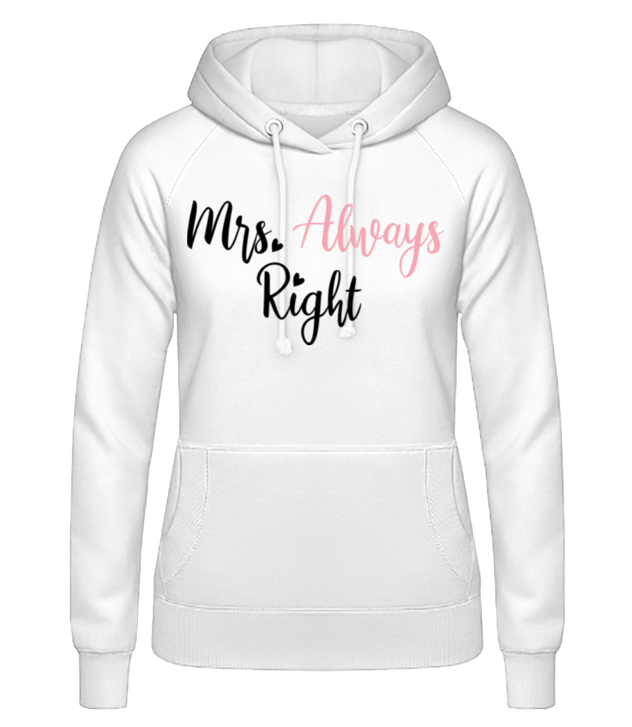 Mrs Always Right · Sweat à capuche basique pour femme