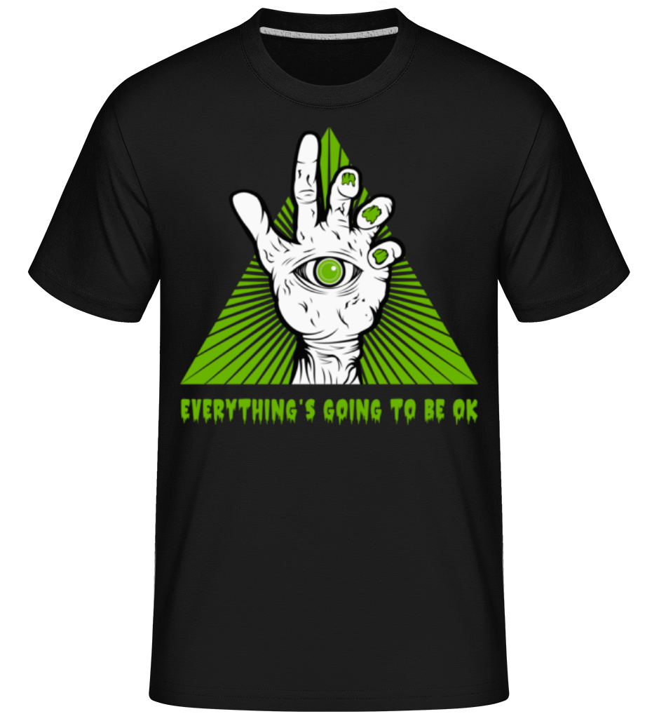 Aperçu: Everything's Going To Be Ok -  T-Shirt Shirtinator homme - Noir - Devant